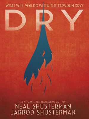 Here’s What Makes Dry Different From Other Dystopian Novels: It Could Easily Become Reality (or Not).